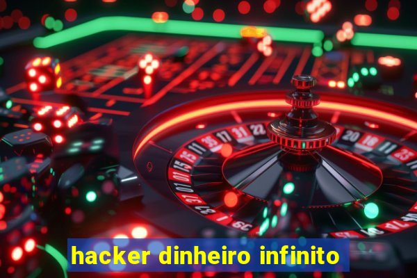 hacker dinheiro infinito